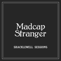 Madcap Stranger
