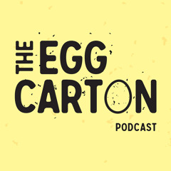 The Egg Carton Podcast
