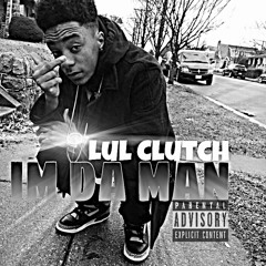 Lul Clutch ft. Ballout Maine Never let Go