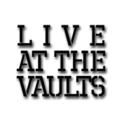Live at The Vaults
