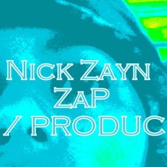 Nick Zayn ZAP