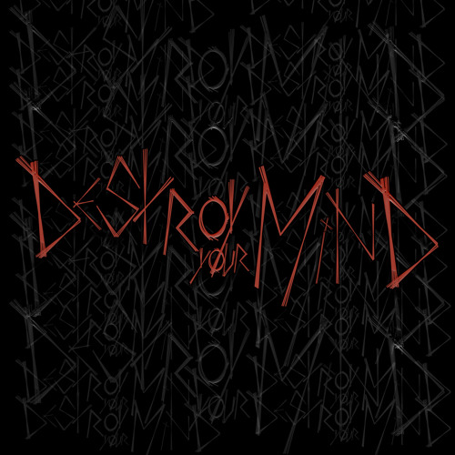 Stream Destroy Your Mind Dym Music Listen To Songs Albums