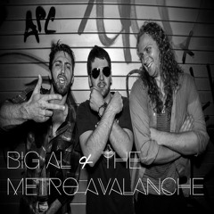 BigAl & theMetroAvalanche