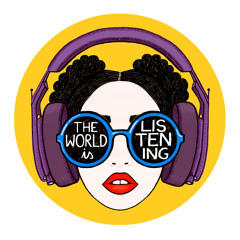 The World Is Listening