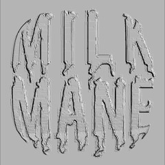 Milk mane
