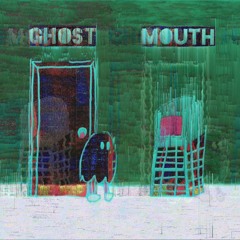 ghostmouth