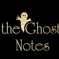 The Ghost Notes