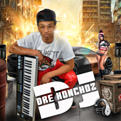 DJ Dre Honchoz