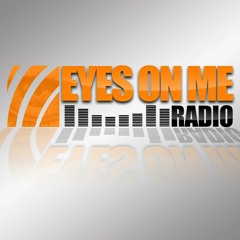 Eyes On Me Radio