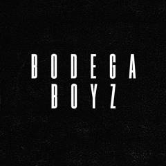 BODEGA BOYZ