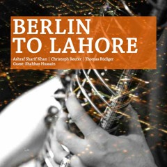 Berlin to Lahore