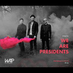 We Are PresidentS
