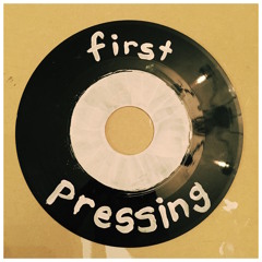 First Pressing