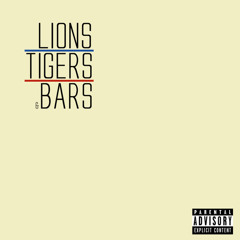 Lions Tigers & Bars