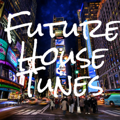 Future House Tunes