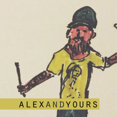 alex and yours