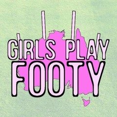 GirlsPlayFooty Radio