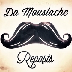 DaMoustache Reposts