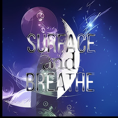 Surface and Breathe