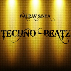 TECHNO-BEATZ (Gaurav)