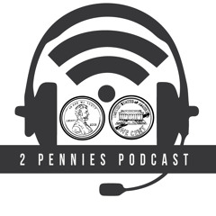 2 Pennies Podcast