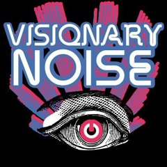 Visionary Noise