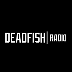 DEADFISH RADIO