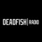 DEADFISH RADIO