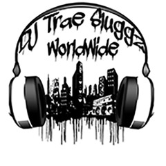 DJ Trae Sluggz Worldwide