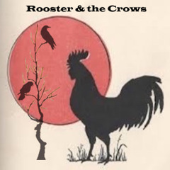 Rooster & The Crows