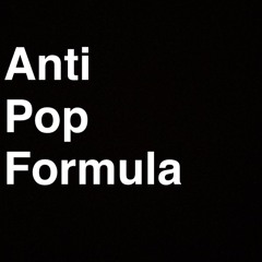 Anti-Pop-Formula