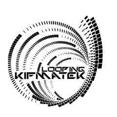 looping-kifmatek DnB