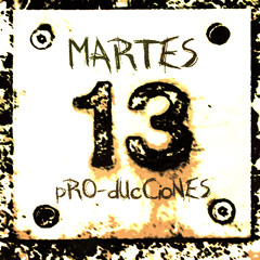 mARTES13 pRODUCCIONES