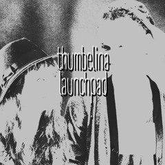 Thumbelina Launchpad