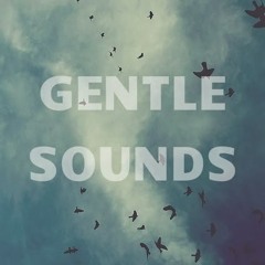 Gentle Sounds