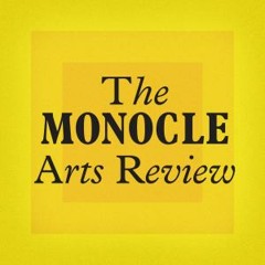 The Monocle Arts Review