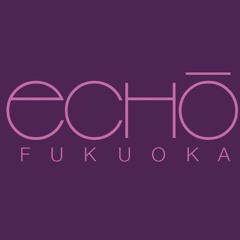 Echo Fukuoka