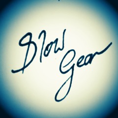 Slow Gear