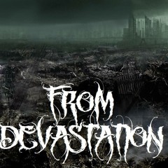 From Devastation