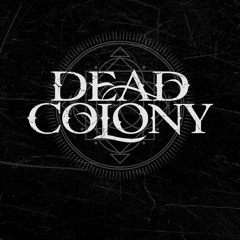 DEAD COLONY