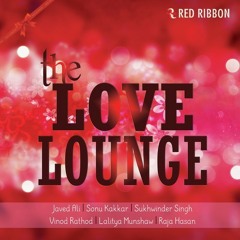 Aa Bhi Jao Ki - Feat. Kavita Krishnamurthy [The Love Lounge]