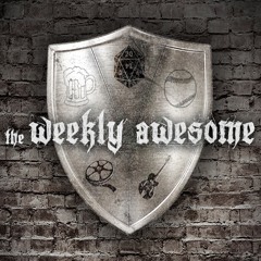 The Weekly Awesome Pod