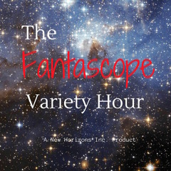 Fantascope Variety Hour