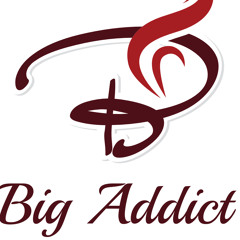 Big Addict