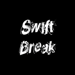 Swift Break