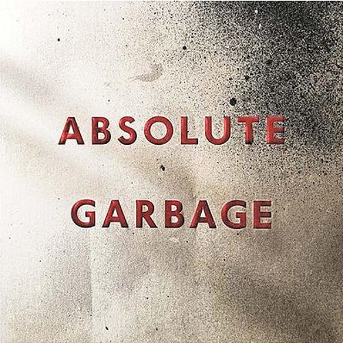 Stream Absolute Garbage music | Listen to songs, albums, playlists for ...