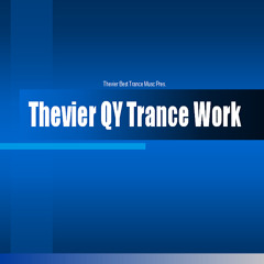 Thevier QY Trance Work