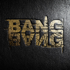 BANG BANG
