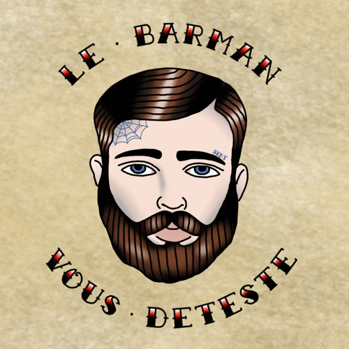 Stream Le Barman Vous Deteste music | Listen to songs, albums, playlists  for free on SoundCloud
