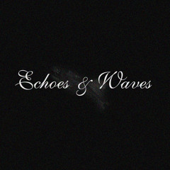 Echoes and Waves